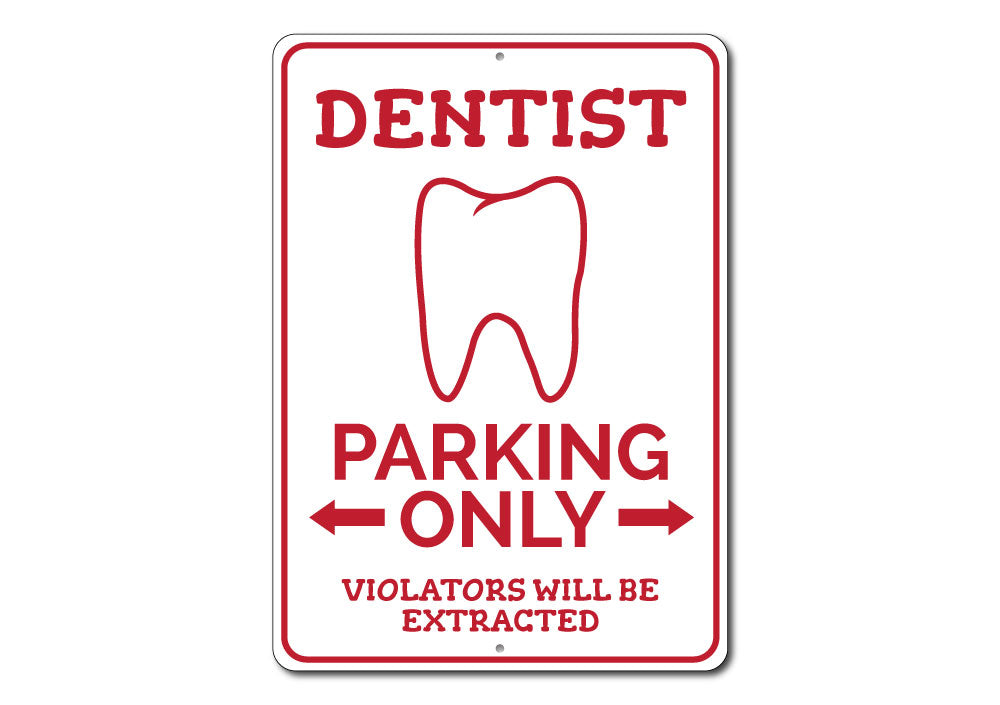 A high-quality aluminum Dentist Parking Sign with clear lettering, designed for easy visibility and durability, suitable for outdoor use.