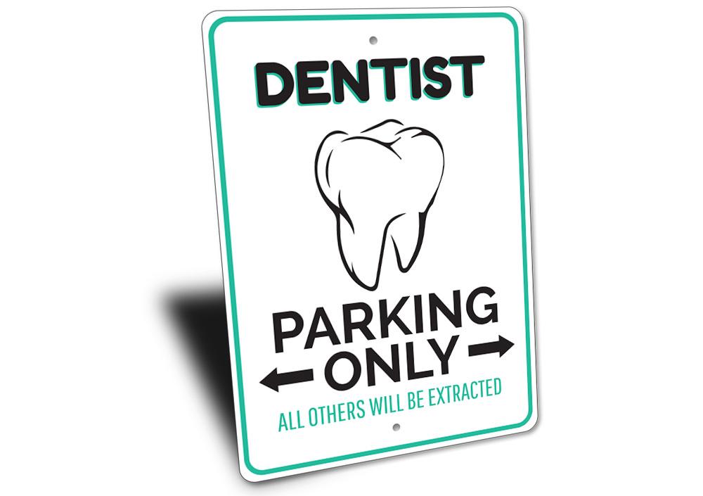 A durable aluminum Dentist Parking Sign with customizable text, designed for easy mounting and professional appearance.