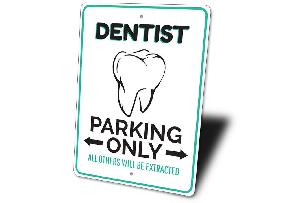 A durable aluminum Dentist Parking Sign with customizable text, designed for easy mounting and professional appearance.