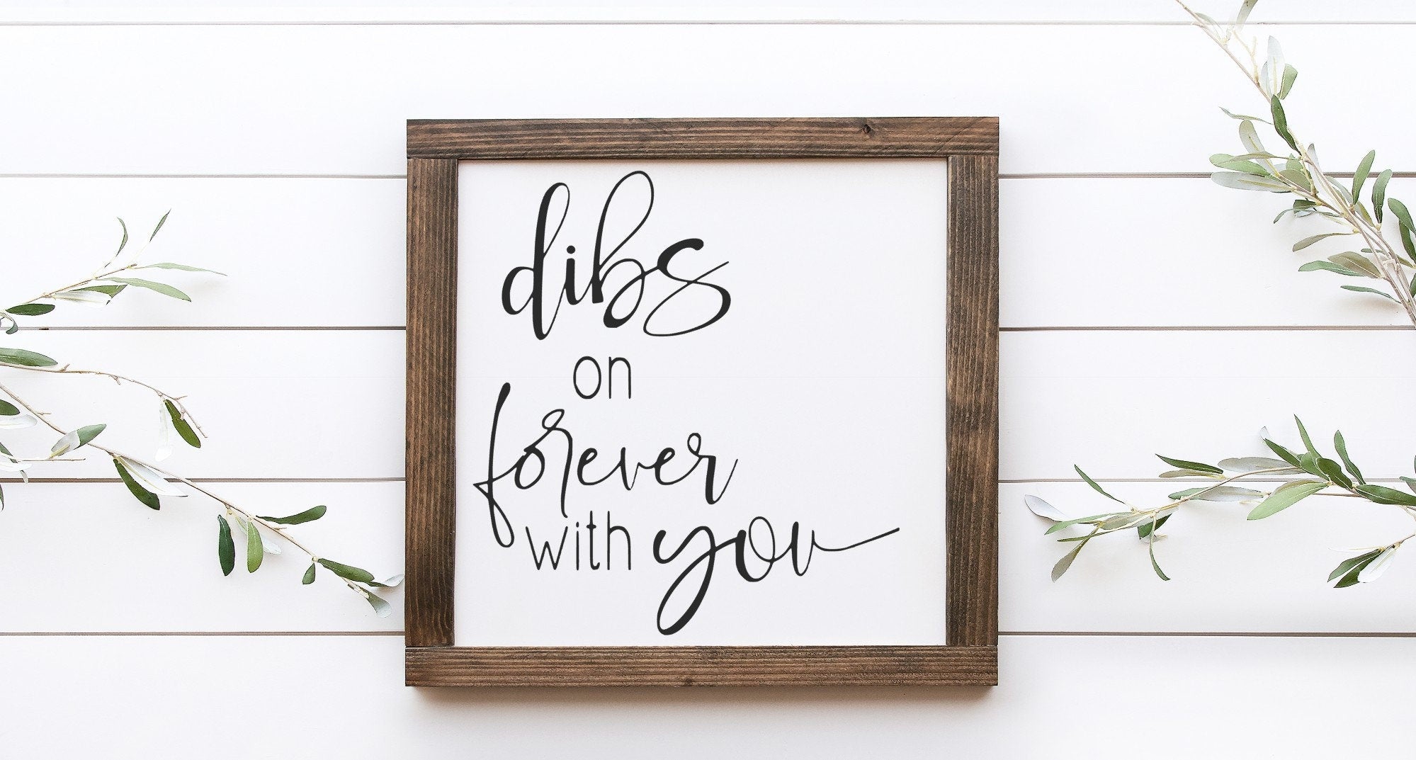 Dibs On Forever With You Wood Sign featuring a matte white background and elegant lettering, perfect for home decor.