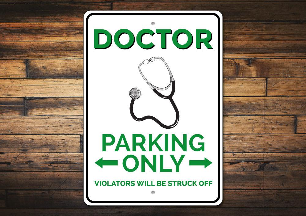 A durable Doctor Parking Only Sign made of high-quality aluminum, featuring clear text and pre-drilled holes for easy mounting.