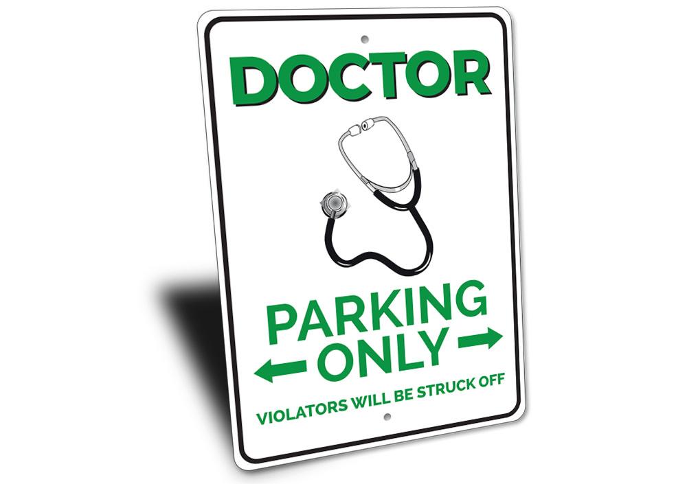 A durable Doctor Parking Only Sign made of high-quality aluminum, featuring clear text and pre-drilled holes for easy mounting.