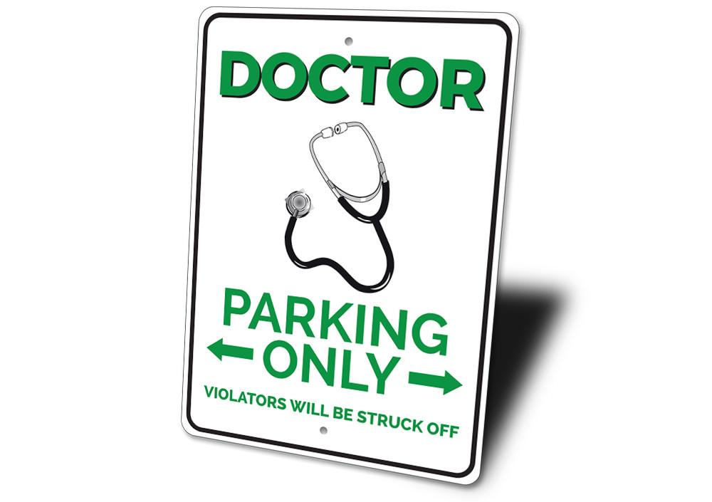 A durable Doctor Parking Only Sign made of high-quality aluminum, featuring clear text and pre-drilled holes for easy mounting.