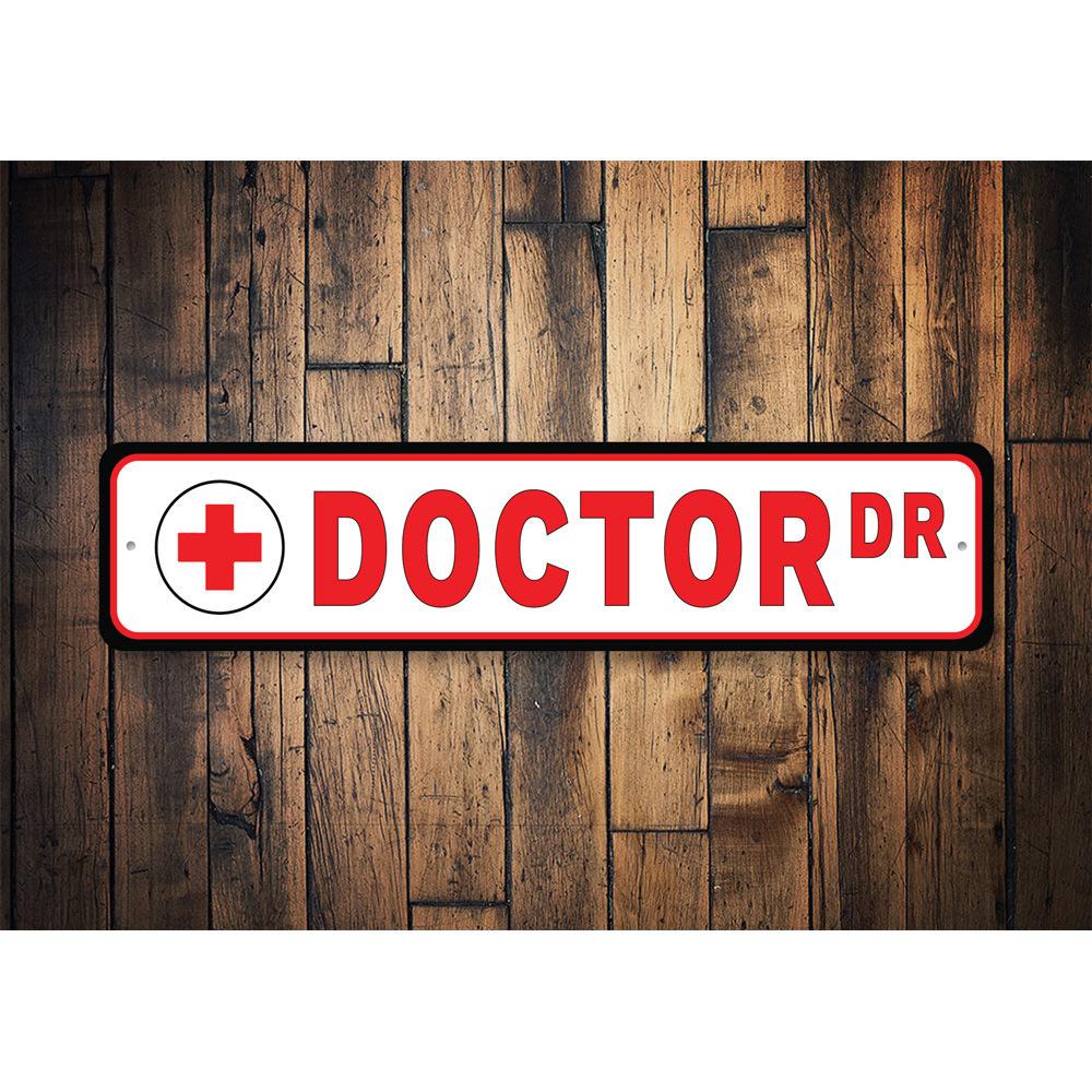 Custom Doctor Street Sign made of high-quality aluminum, featuring a personalized design suitable for indoor and outdoor use.