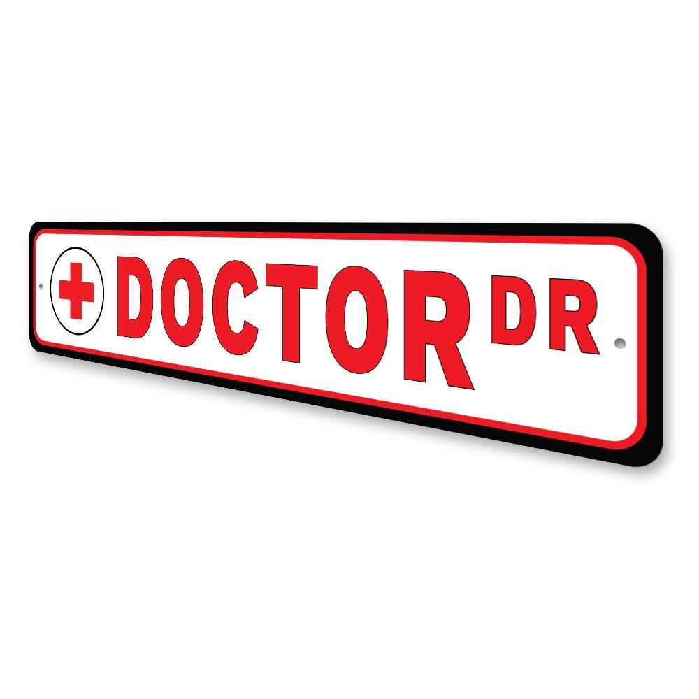 Custom Doctor Street Sign made of high-quality aluminum, featuring a personalized design suitable for indoor and outdoor use.