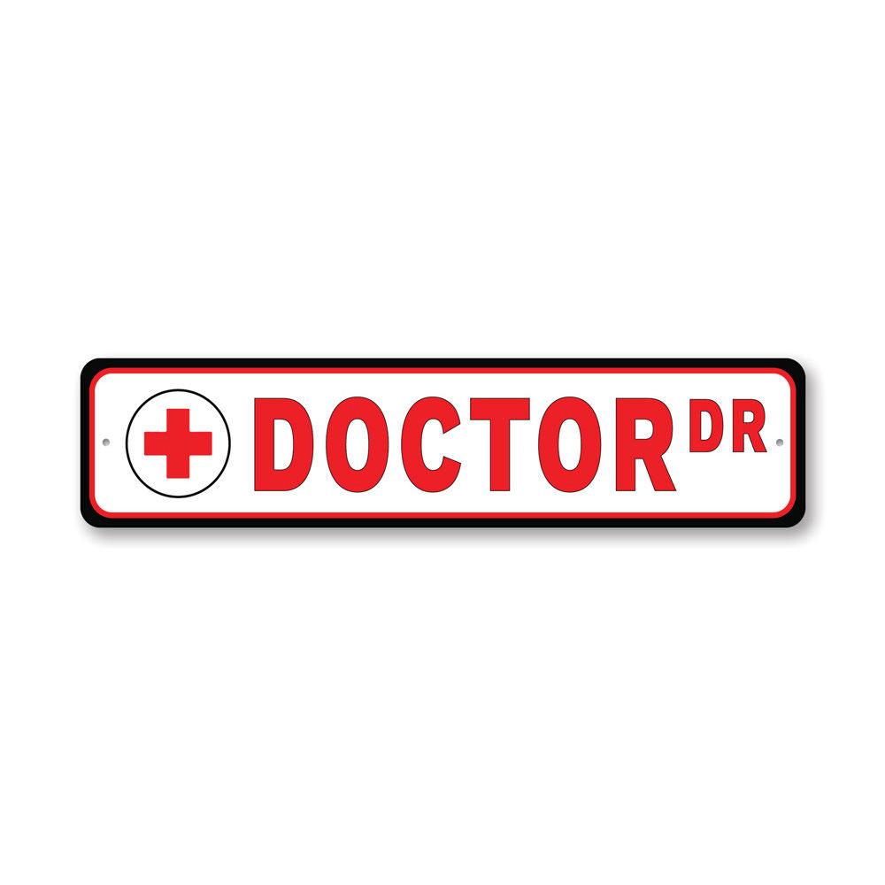 Custom Doctor Street Sign made of high-quality aluminum, featuring a personalized design suitable for indoor and outdoor use.