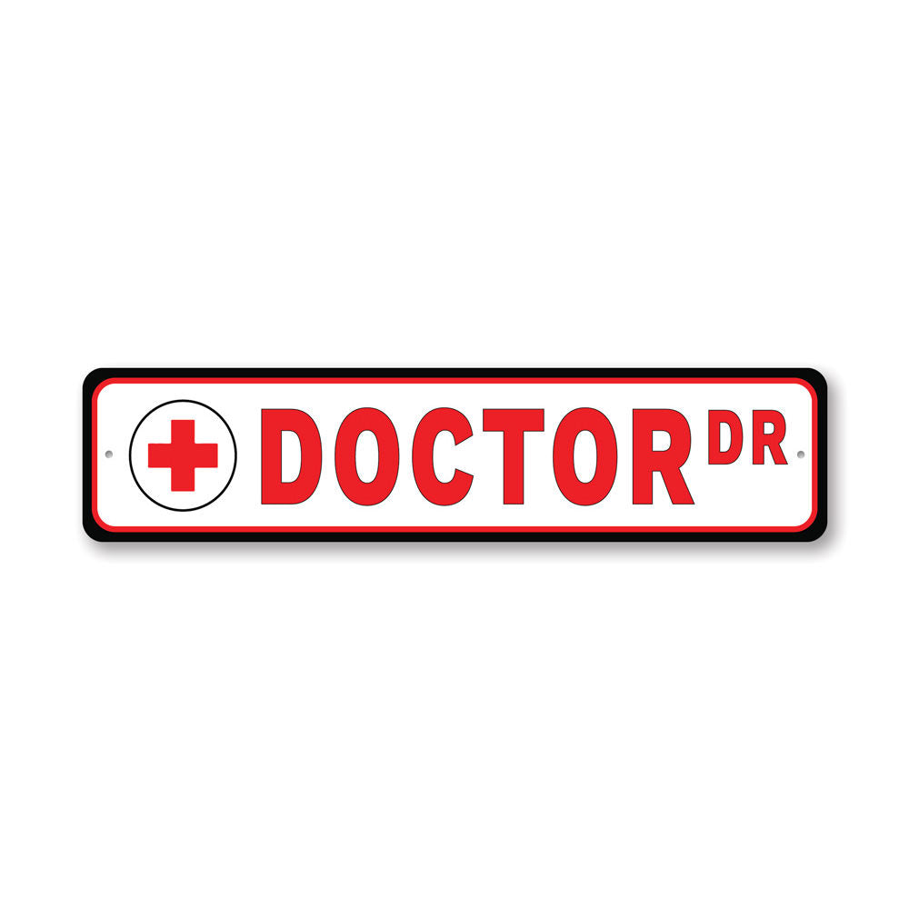 Custom Doctor Street Sign made of high-quality aluminum, featuring a personalized design suitable for indoor and outdoor use.