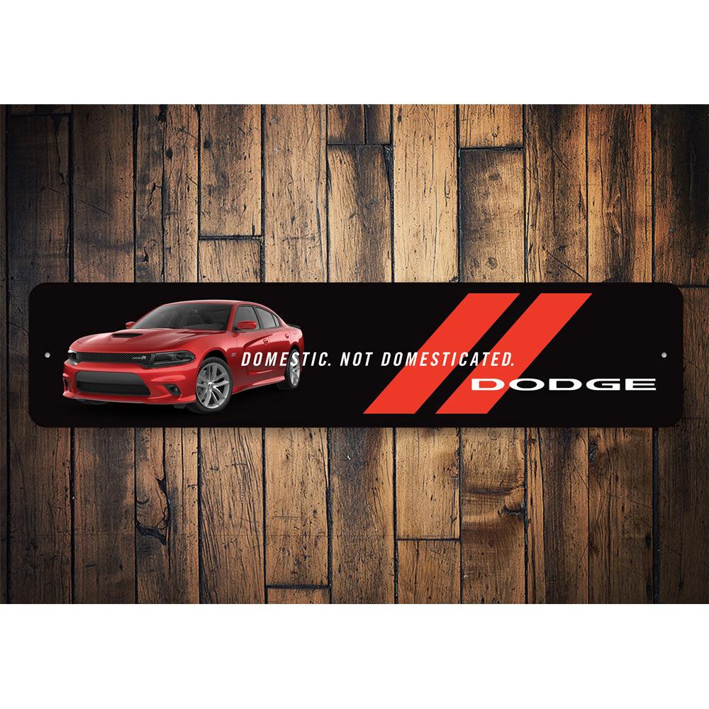 Dodge Domestic, Not Domesticated sign made of high-quality aluminum, featuring vibrant colors and a sleek design, perfect for garages and man caves.