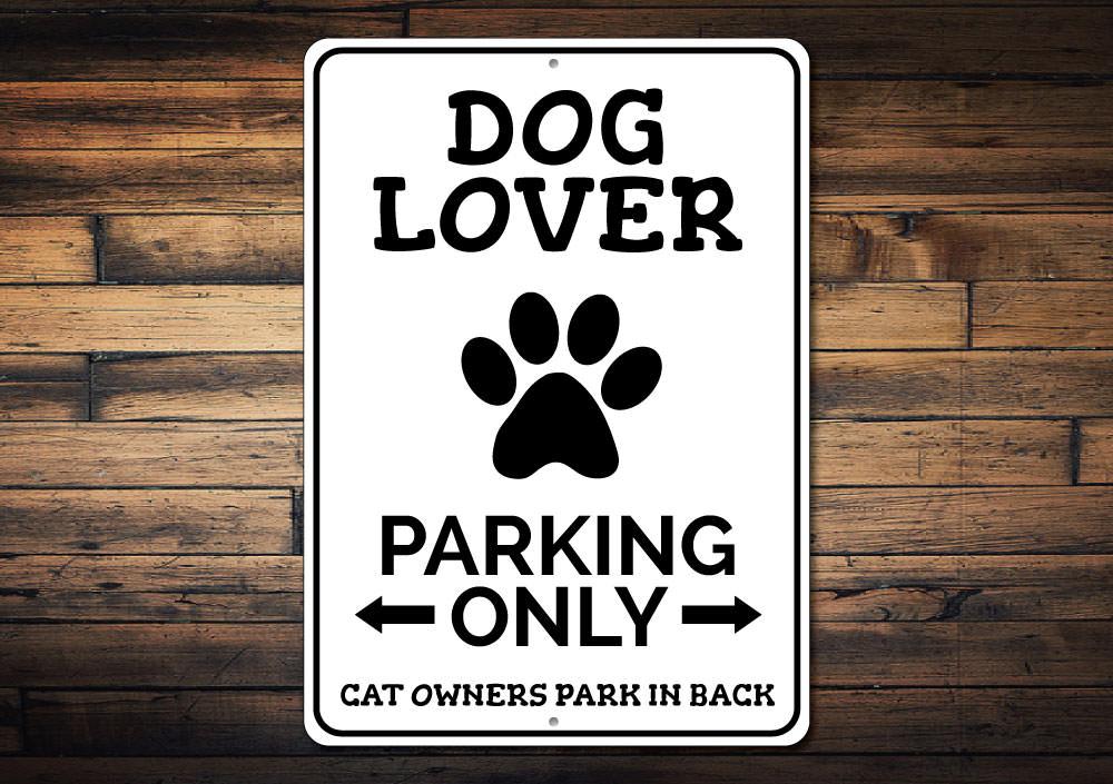 A vibrant Dog Lover Parking Only Sign made of durable aluminum, featuring playful dog graphics and customizable text options.