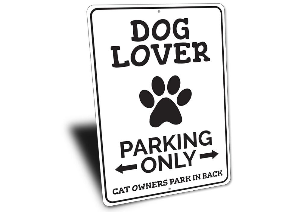 A vibrant Dog Lover Parking Only Sign made of durable aluminum, featuring playful dog graphics and customizable text options.