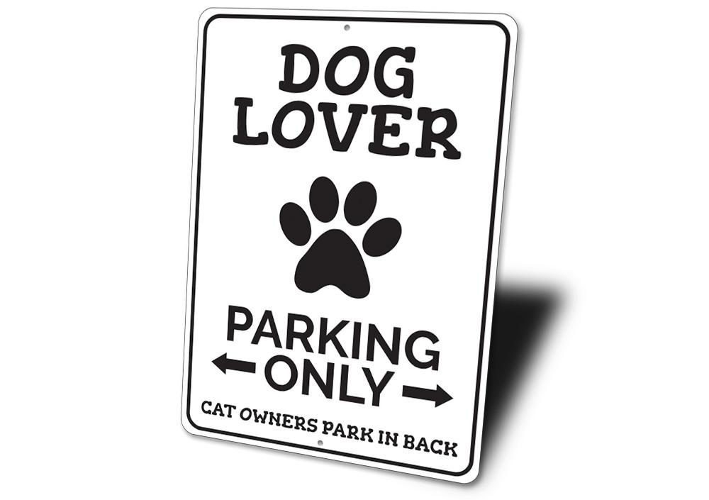 A vibrant Dog Lover Parking Only Sign made of durable aluminum, featuring playful dog graphics and customizable text options.