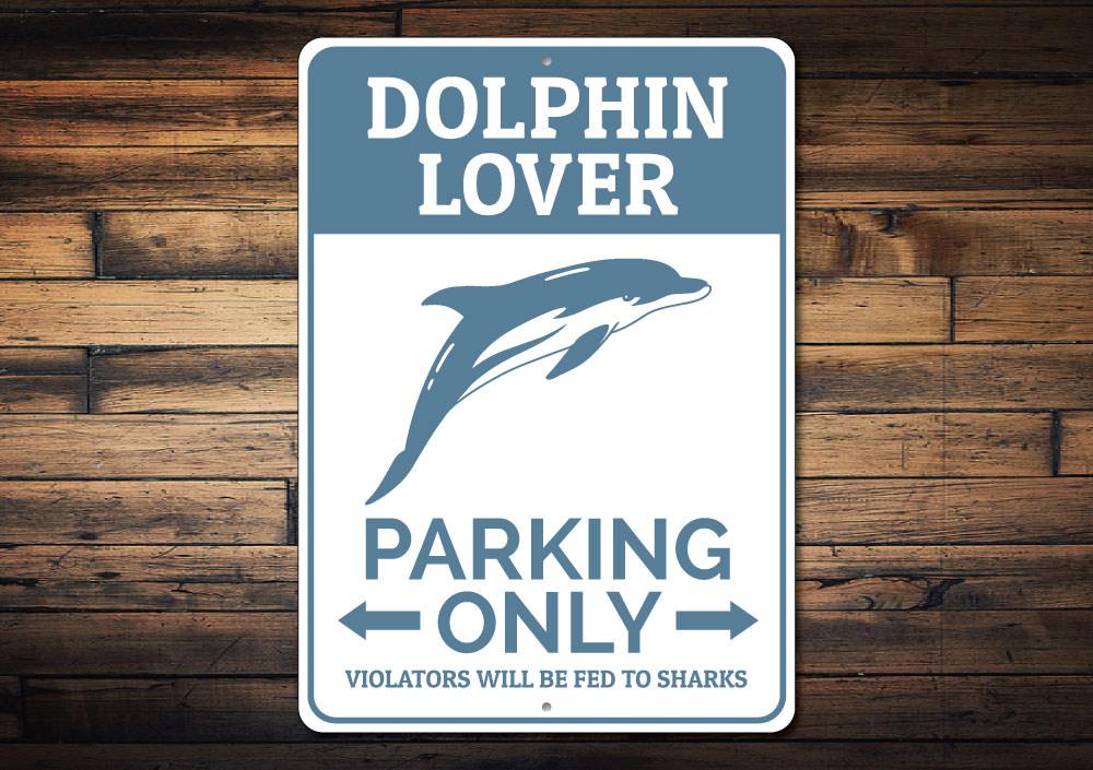 Dolphin Lover Parking Sign made of high-quality aluminum, featuring a vibrant design perfect for beach-themed decor.