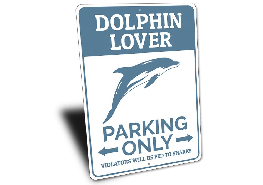 Dolphin Lover Parking Sign made of high-quality aluminum, featuring a vibrant design perfect for beach-themed decor.