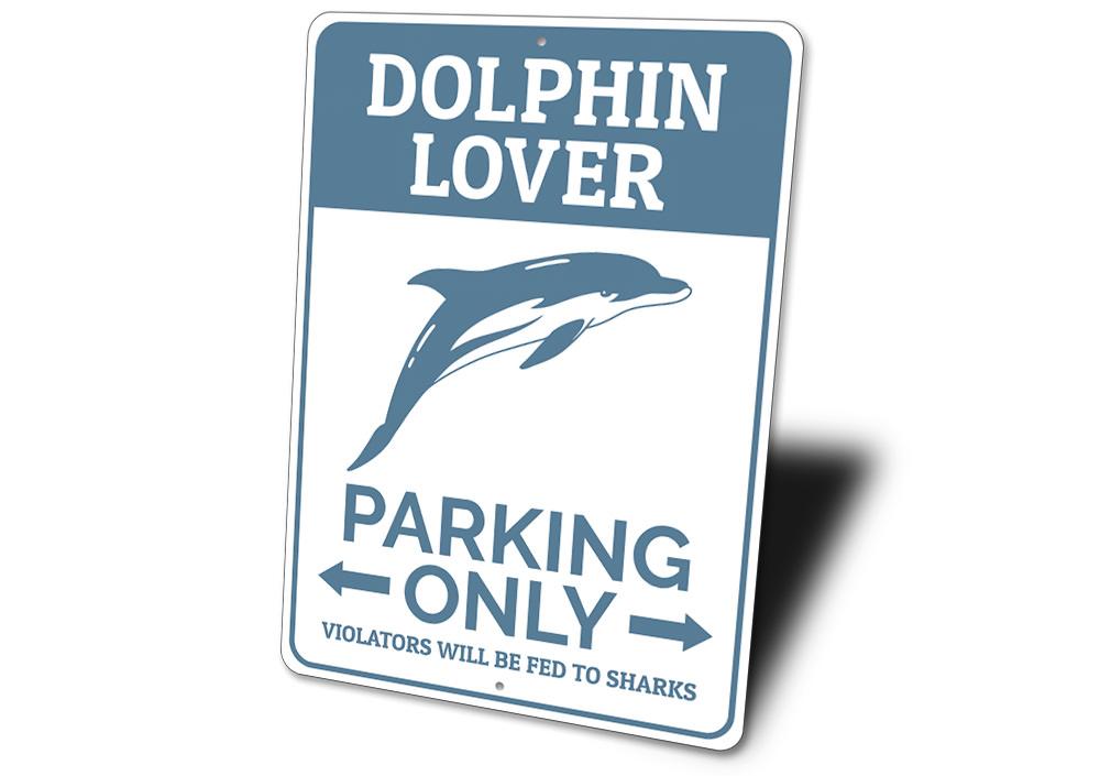 Dolphin Lover Parking Sign made of high-quality aluminum, featuring a vibrant design perfect for beach-themed decor.