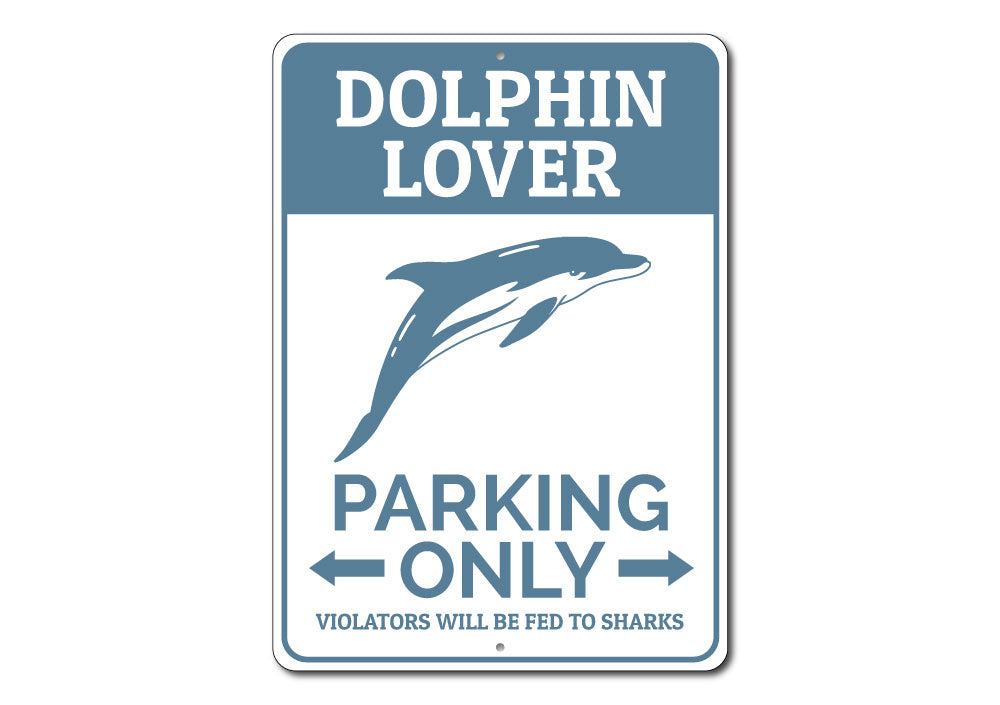 Dolphin Lover Parking Sign made of high-quality aluminum, featuring a vibrant design perfect for beach-themed decor.