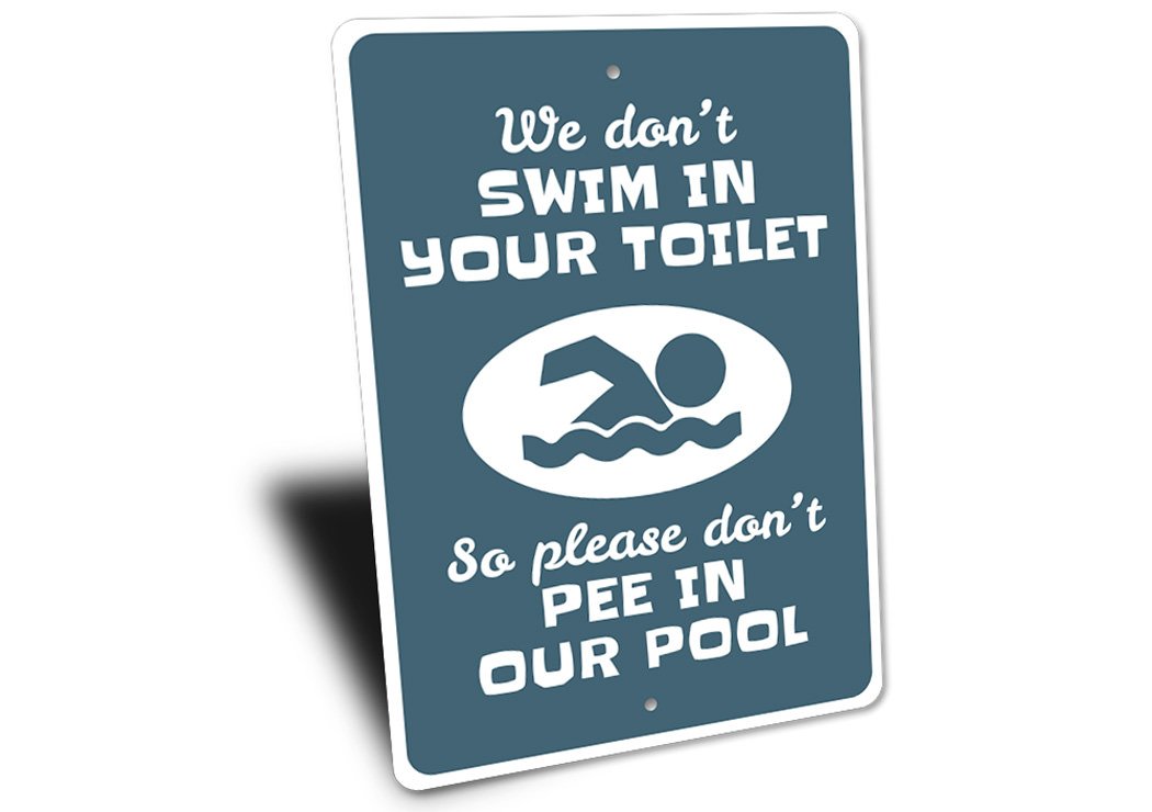 A humorous Don't Pee in the Pool Sign made of durable aluminum, featuring bold text and a colorful design, perfect for poolside decoration.