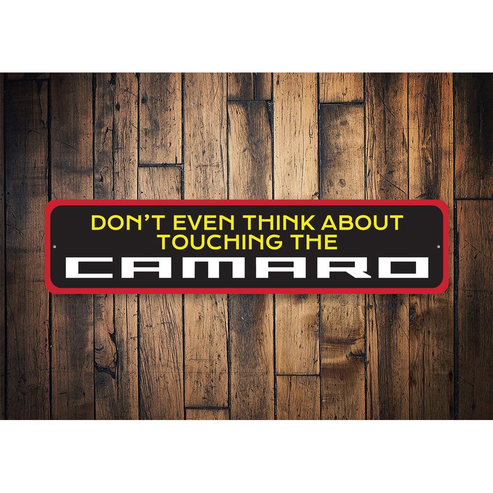 Don't Touch My Camaro Sign made of durable aluminum, featuring a humorous warning for car enthusiasts, perfect for garage or man cave decor.