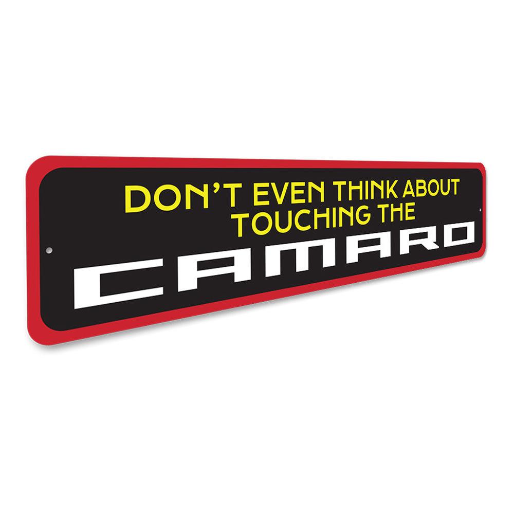 Don't Touch My Camaro Sign made of durable aluminum, featuring a humorous warning for car enthusiasts, perfect for garage or man cave decor.