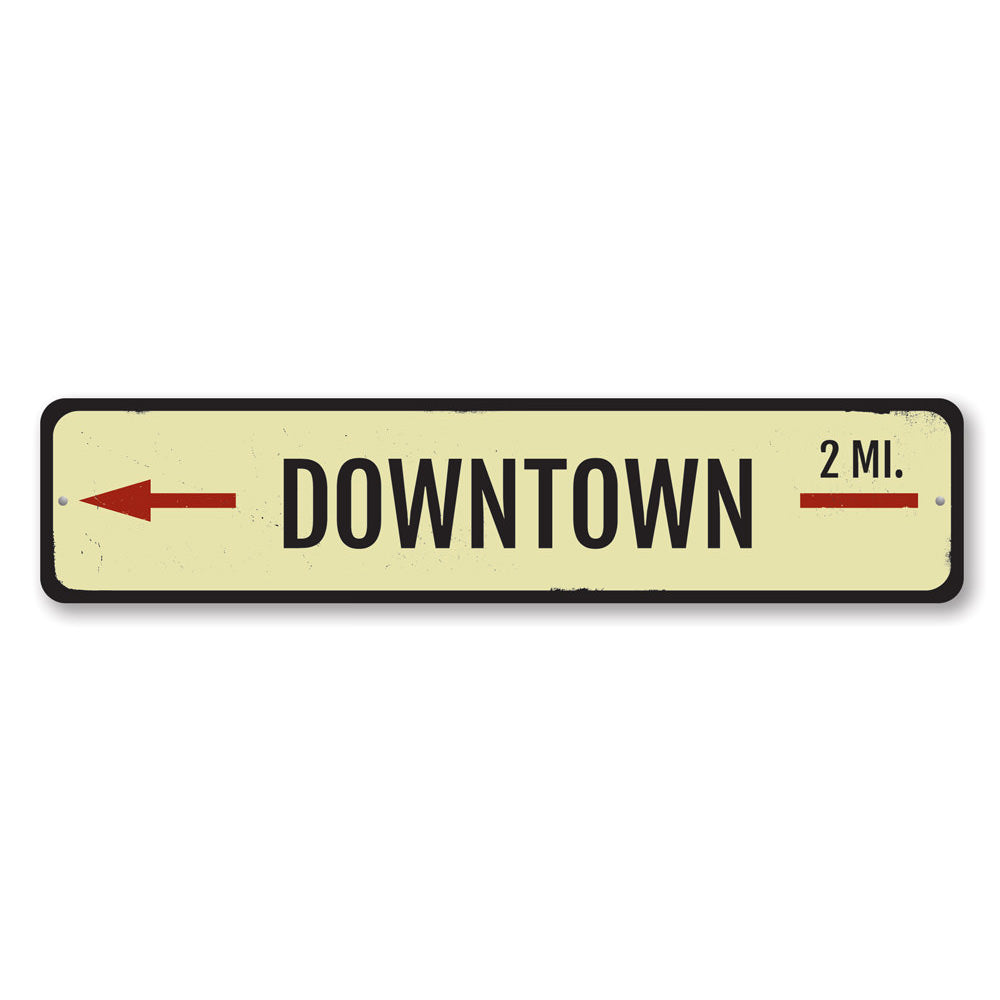 Downtown Mileage Sign made of high-quality aluminum, customizable with personal text, featuring pre-drilled holes for easy mounting.