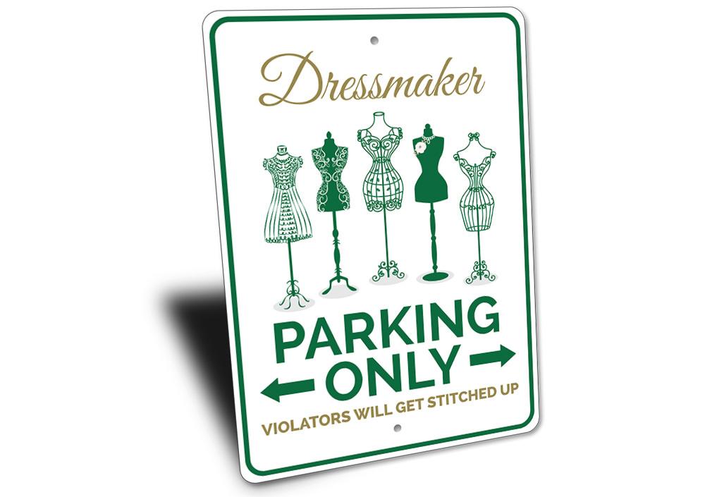 A colorful Dressmaker Parking Sign made of durable aluminum, featuring customizable text and pre-drilled holes for easy mounting.