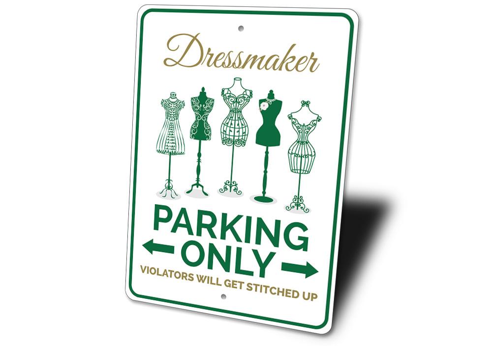 A colorful Dressmaker Parking Sign made of durable aluminum, featuring customizable text and pre-drilled holes for easy mounting.