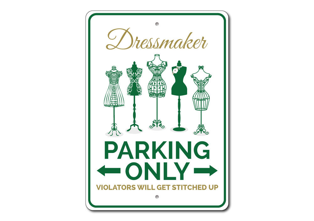 A colorful Dressmaker Parking Sign made of durable aluminum, featuring customizable text and pre-drilled holes for easy mounting.