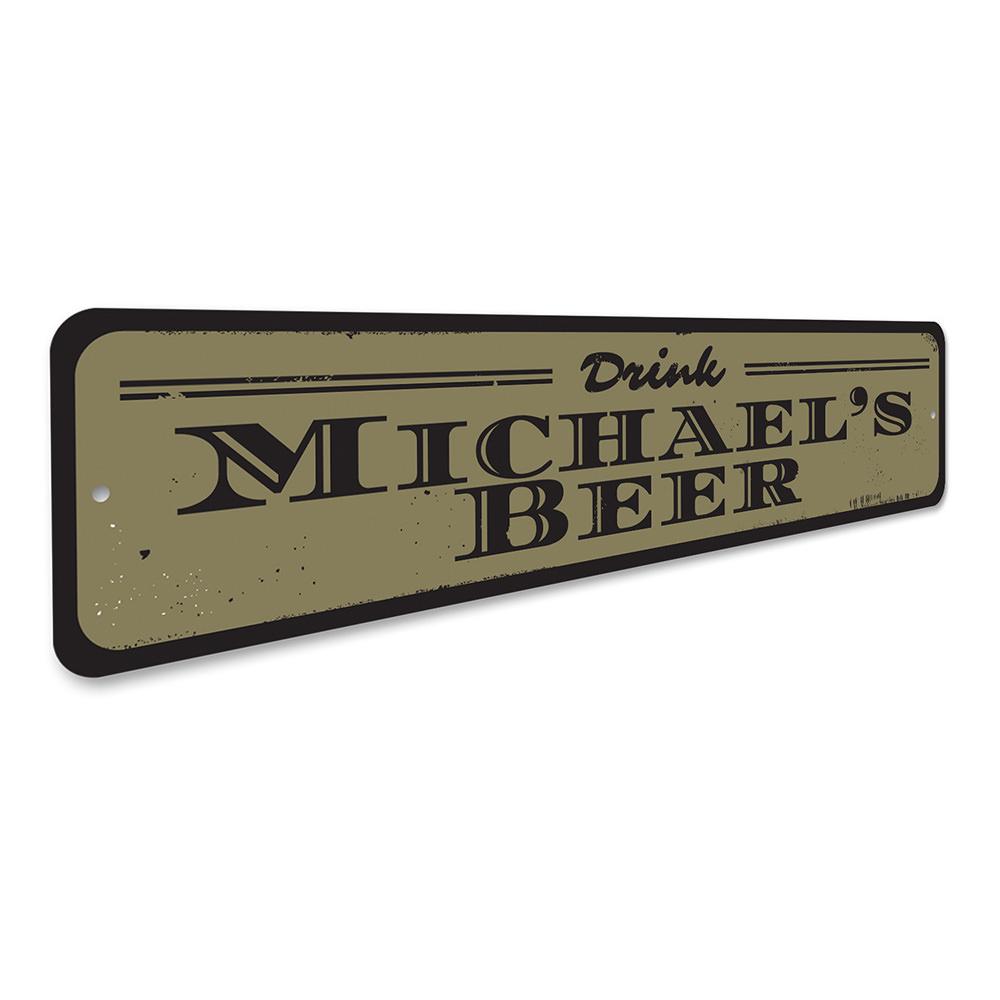 A decorative Drink Beer Sign made of high-quality aluminum, featuring customizable text, ideal for home bars and man caves.