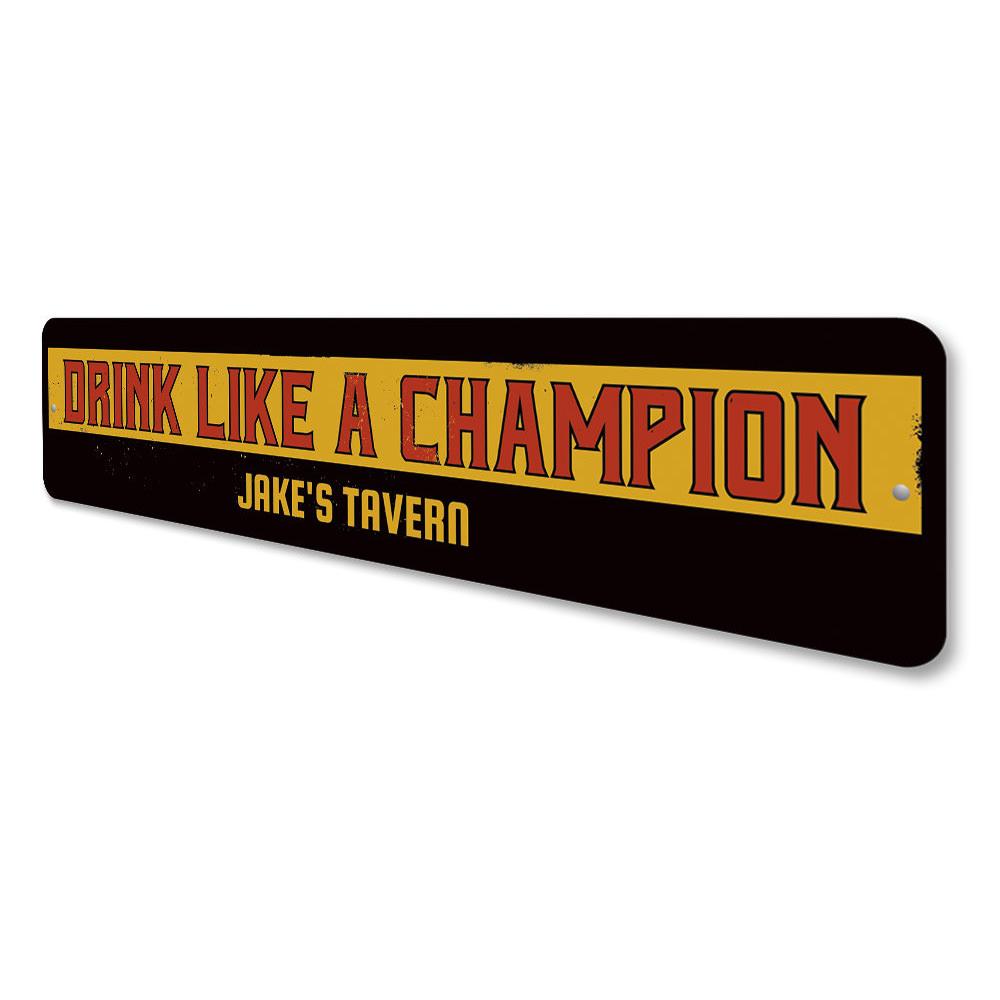 Drink Like a Champion Sign made of high-quality aluminum, featuring customizable text and pre-drilled holes for easy mounting.