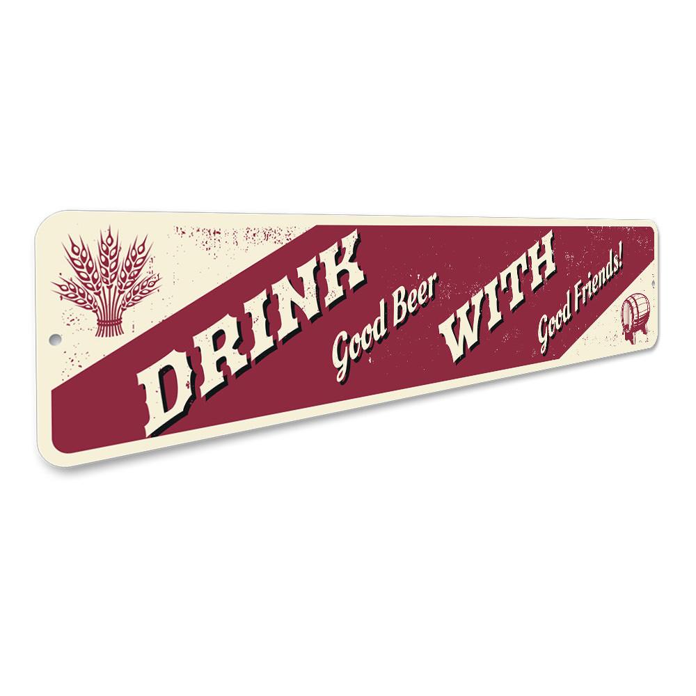 A decorative Drink With Friends Sign made of high-quality aluminum, featuring customizable text and pre-drilled holes for easy mounting.