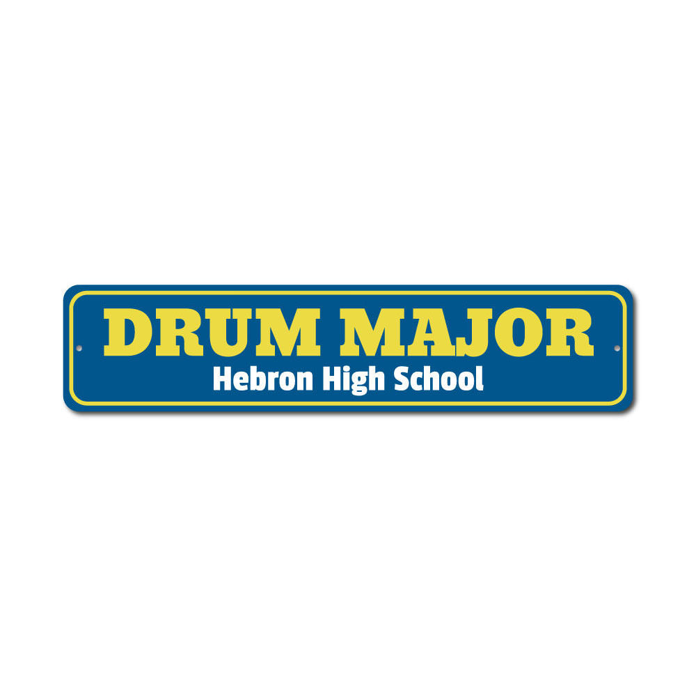 Customizable Drum Major Sign made of high-quality aluminum, featuring pre-drilled holes for easy mounting, perfect for home decor.