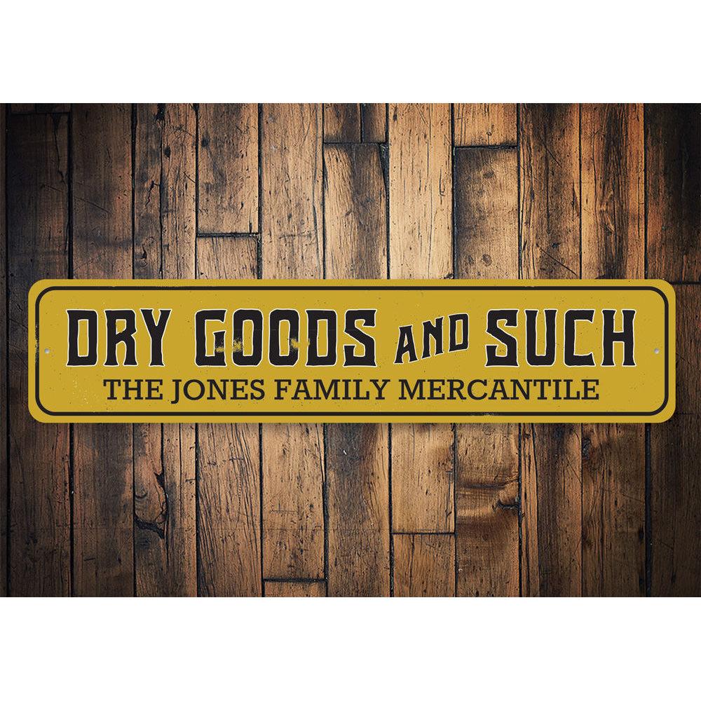 Customizable Dry Goods and Such Sign made of high-quality aluminum, featuring pre-drilled holes for easy mounting.