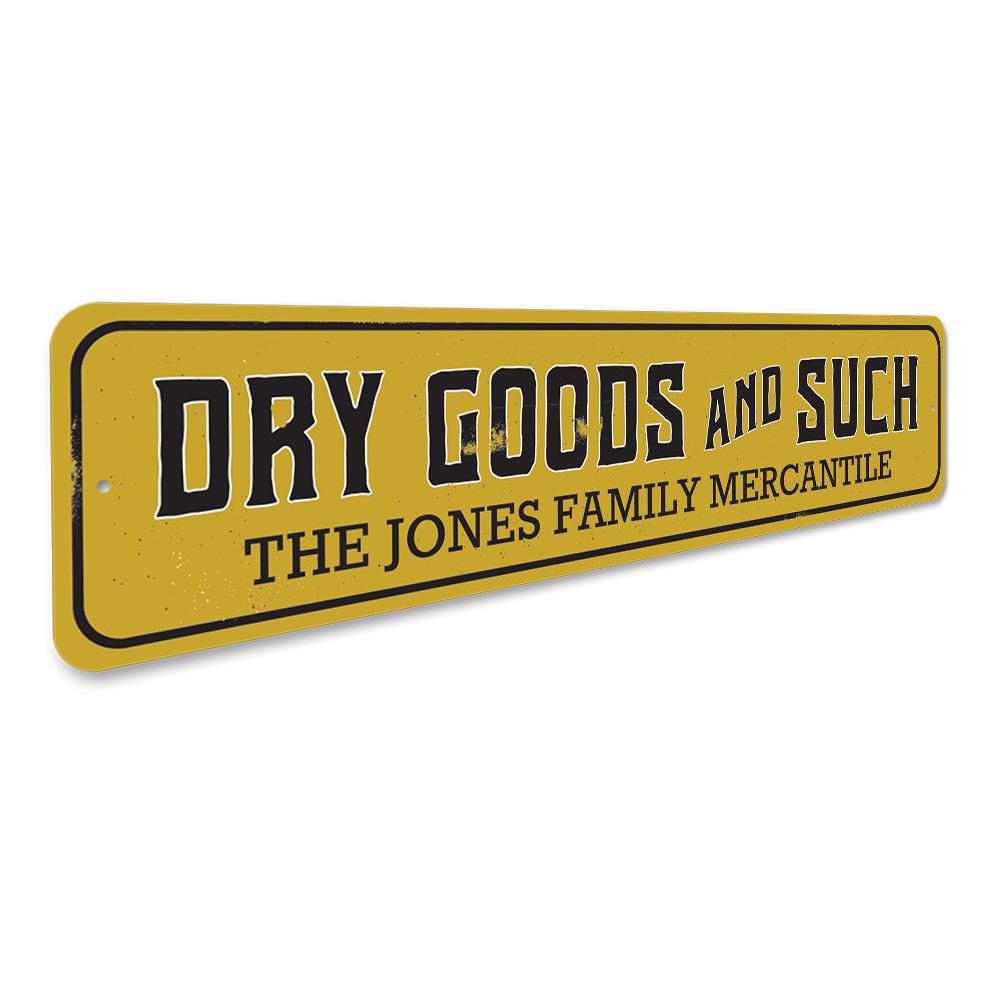 Customizable Dry Goods and Such Sign made of high-quality aluminum, featuring pre-drilled holes for easy mounting.