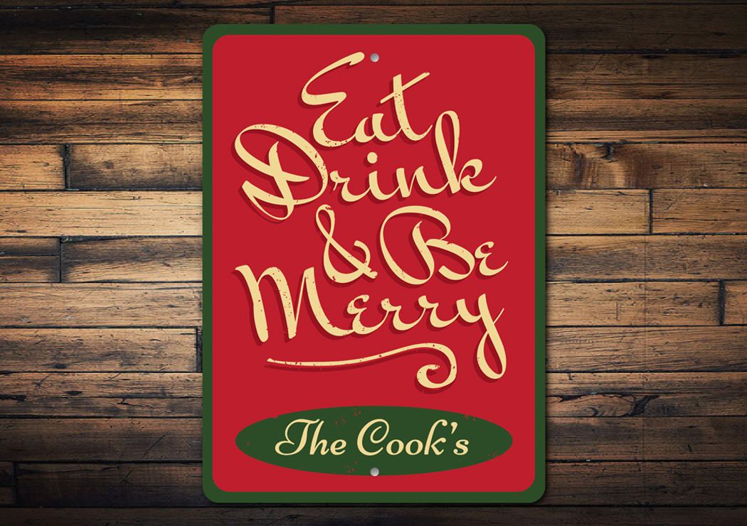 A festive Eat, Drink, & Be Merry Sign made of durable aluminum, featuring vibrant colors and a charming design, perfect for holiday decor.