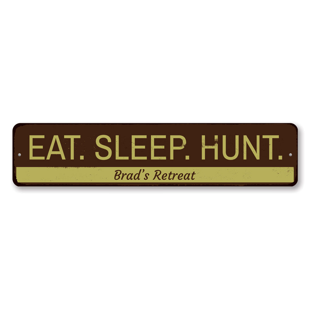 Eat Sleep Hunt Sign made of high-quality aluminum, featuring a rustic design perfect for hunters' decor.