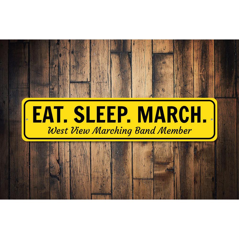 Eat Sleep March Sign made of high-quality aluminum, featuring customizable text, perfect for home decor.