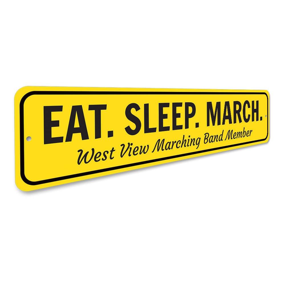 Eat Sleep March Sign made of high-quality aluminum, featuring customizable text, perfect for home decor.