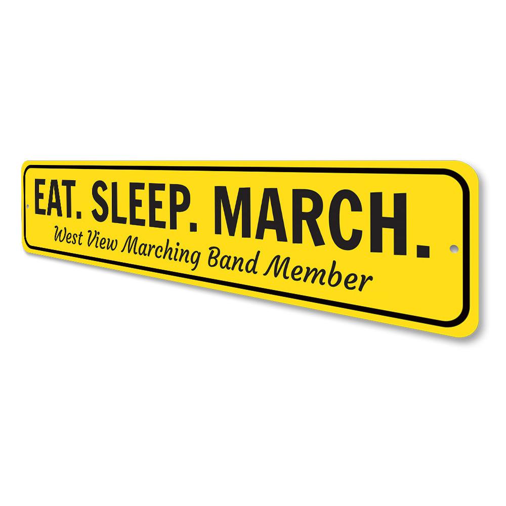 Eat Sleep March Sign made of high-quality aluminum, featuring customizable text, perfect for home decor.