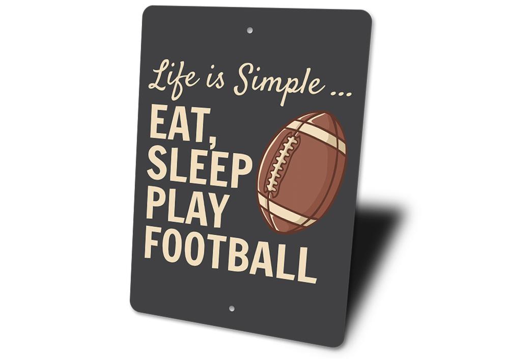 Eat Sleep Play Football Sign made of high-quality aluminum, featuring a football-themed design, perfect for decorating any sports enthusiast's room.