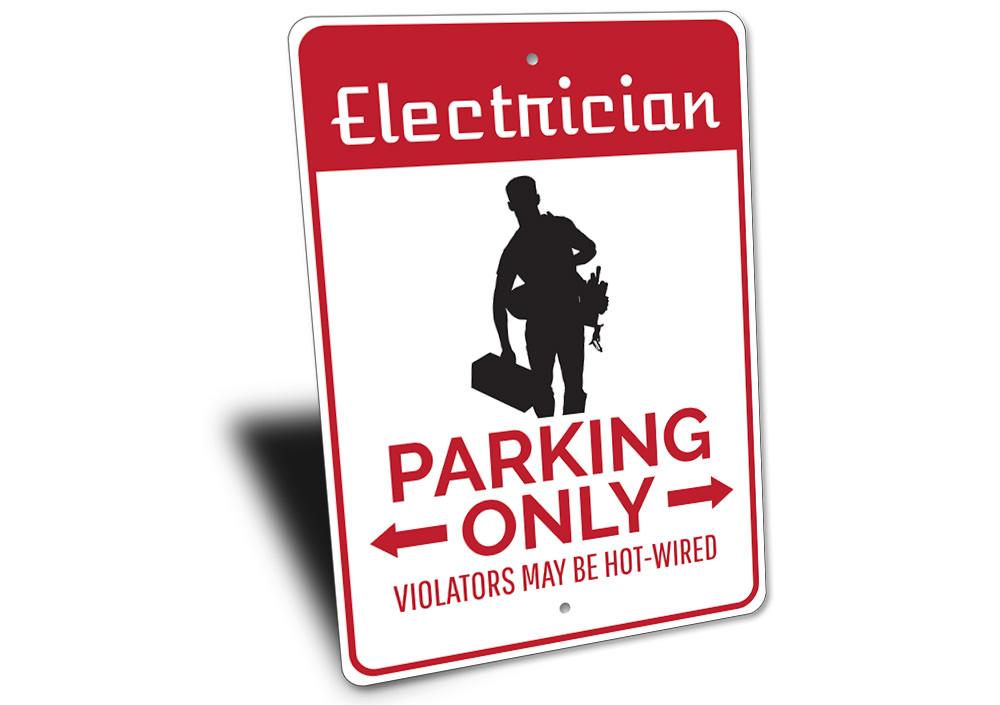 Electrician Parking Sign made of durable aluminum with customizable text options, featuring pre-drilled holes for easy mounting.