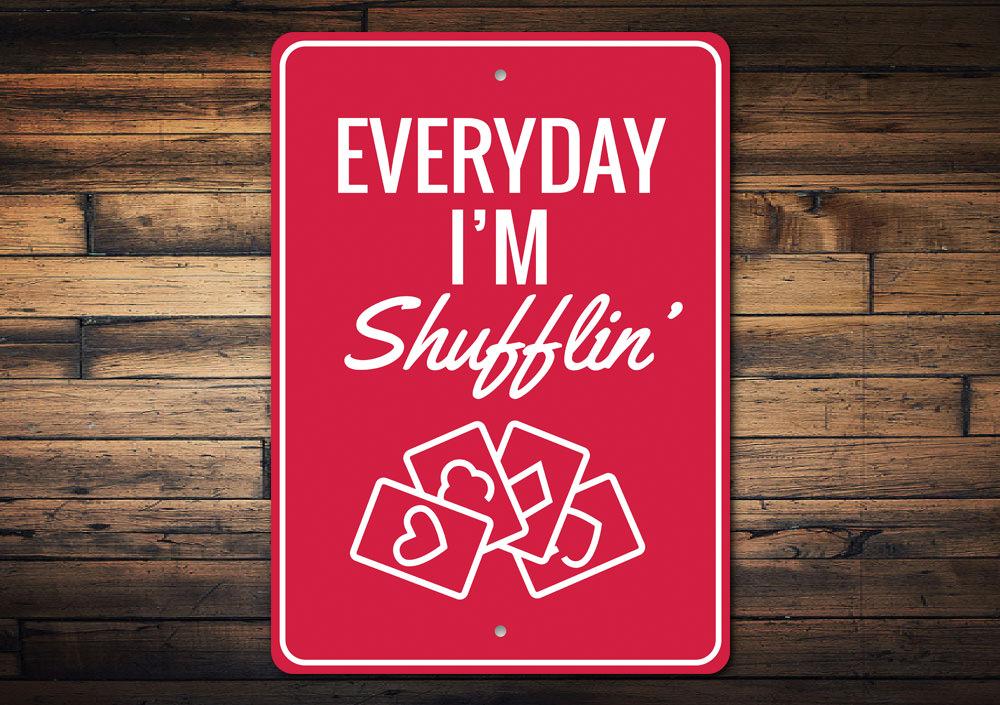 Everyday I'm Shufflin decorative metal sign, featuring vibrant colors and a playful design, perfect for home decor.