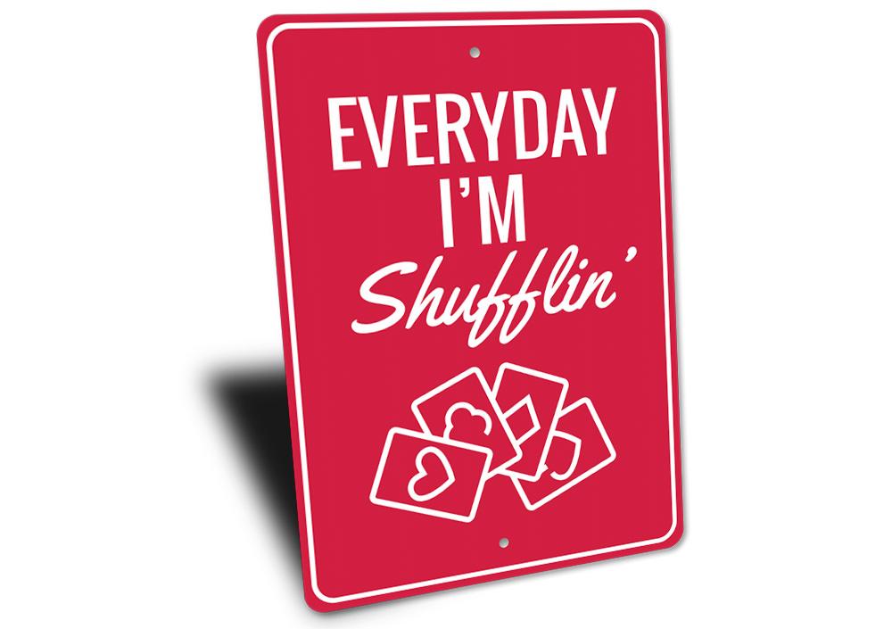 Everyday I'm Shufflin decorative metal sign, featuring vibrant colors and a playful design, perfect for home decor.