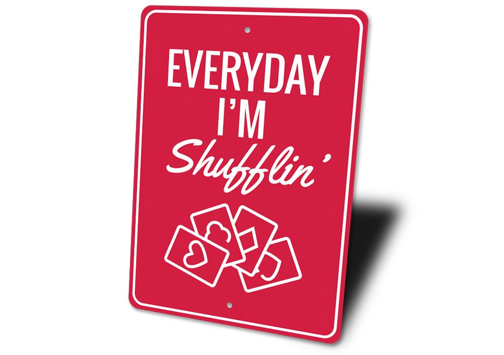 Everyday I'm Shufflin decorative metal sign, featuring vibrant colors and a playful design, perfect for home decor.