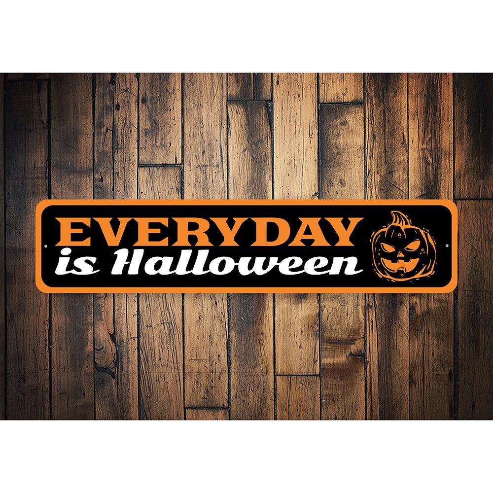 Everyday is Halloween Sign made of durable aluminum, featuring festive Halloween-themed design, perfect for year-round decoration.