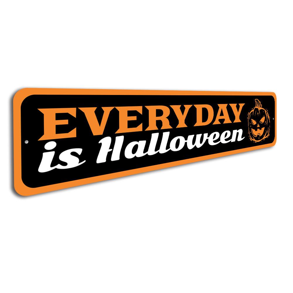 Everyday is Halloween Sign made of durable aluminum, featuring festive Halloween-themed design, perfect for year-round decoration.