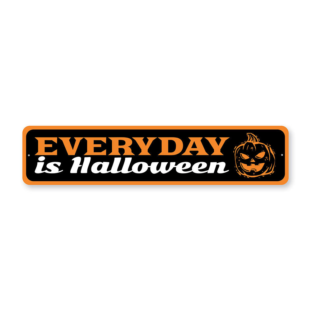 Everyday is Halloween Sign made of durable aluminum, featuring festive Halloween-themed design, perfect for year-round decoration.