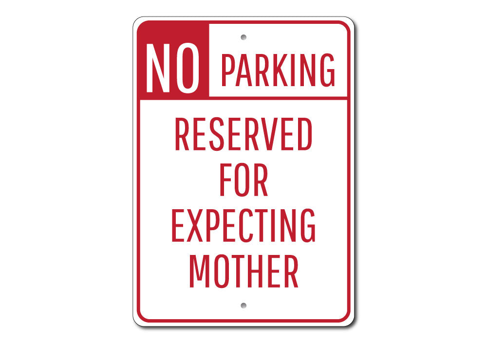 Expecting Mother Parking Sign made of high-quality aluminum, featuring a clear and eye-catching design for reserved parking.