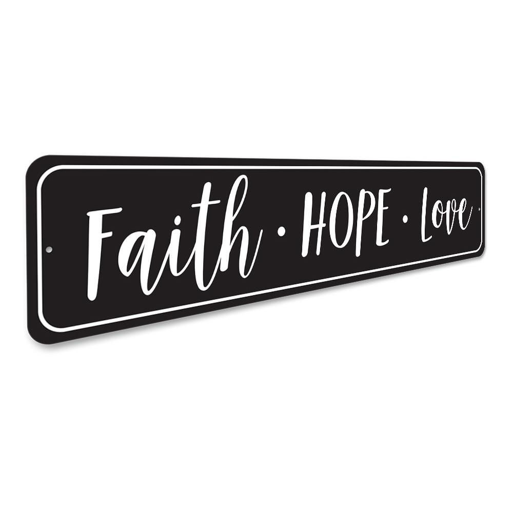 A decorative Faith Hope Love Sign made of high-quality aluminum, featuring elegant lettering and a stylish design, perfect for home decor.