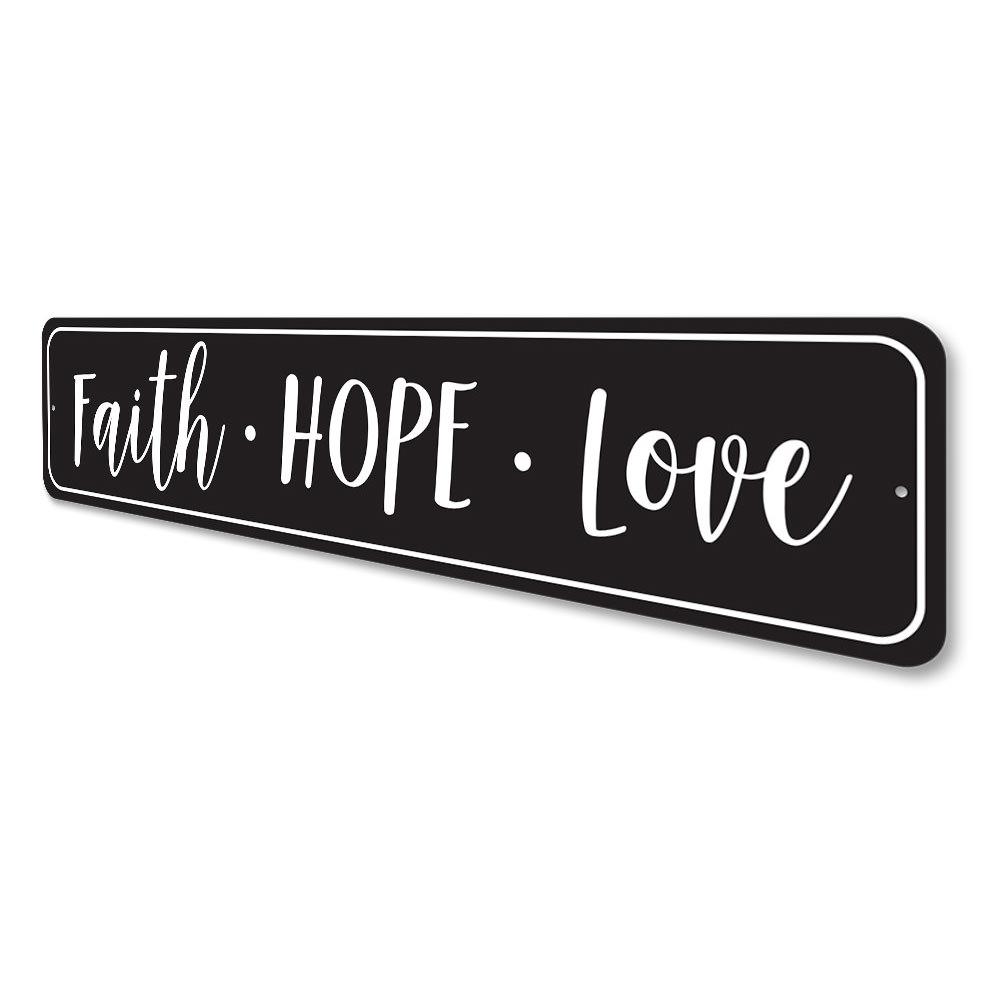 A decorative Faith Hope Love Sign made of high-quality aluminum, featuring elegant lettering and a stylish design, perfect for home decor.