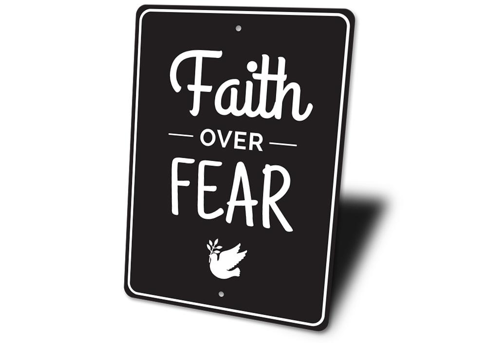 A decorative Faith Over Fear Sign made of high-quality aluminum, featuring inspirational text and a stylish design, perfect for home decor.