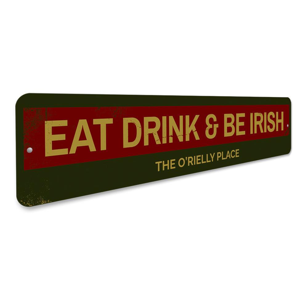 Family Eat Drink & Be Irish Sign made of high-quality aluminum, featuring a decorative design perfect for home decor.